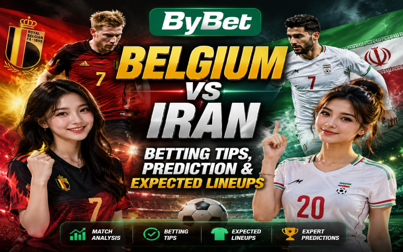 Belgium vs Iran Betting Tips, Prediction & Expected Lineups