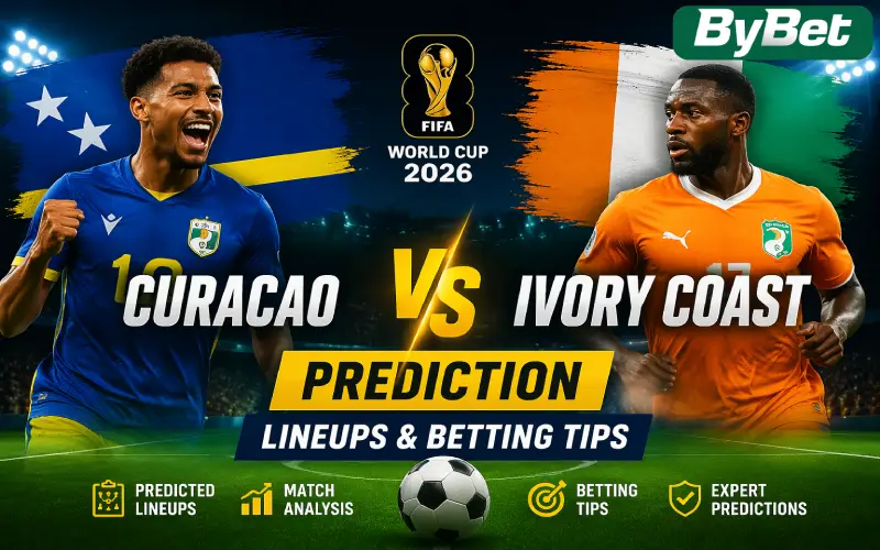 Curacao vs Ivory Coast Prediction, Lineups & Betting Tips | FIFA World Cup 2026