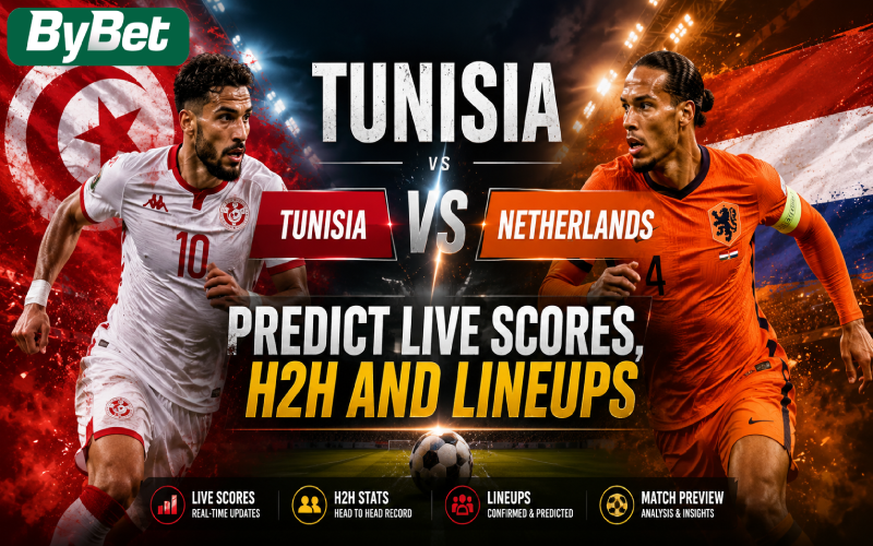 Tunisia vs Netherlands Predict Live Scores, H2H and Lineups