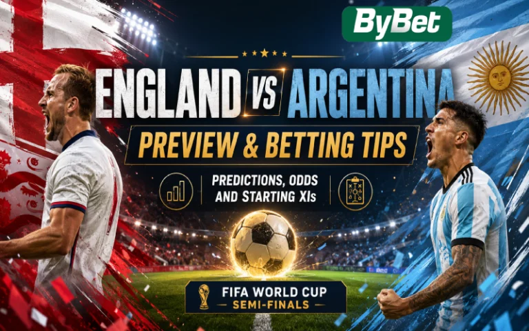 Thumbnail for England vs Argentina Preview & Betting Tips: Predictions, Odds and Starting XIs | FIFA World Cup Semi-finals