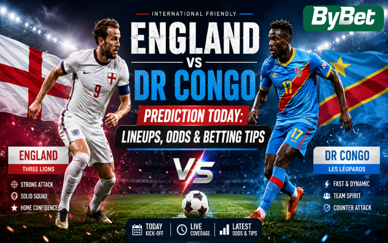 England vs DR Congo Prediction Today: Lineups, Odds & Betting Tips