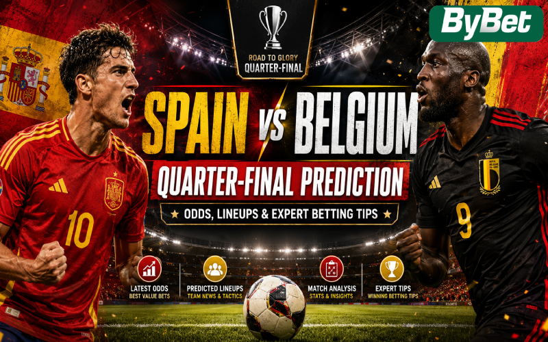Spain vs Belgium Quarter-Final Prediction | Odds, Lineups & Expert Betting Tips